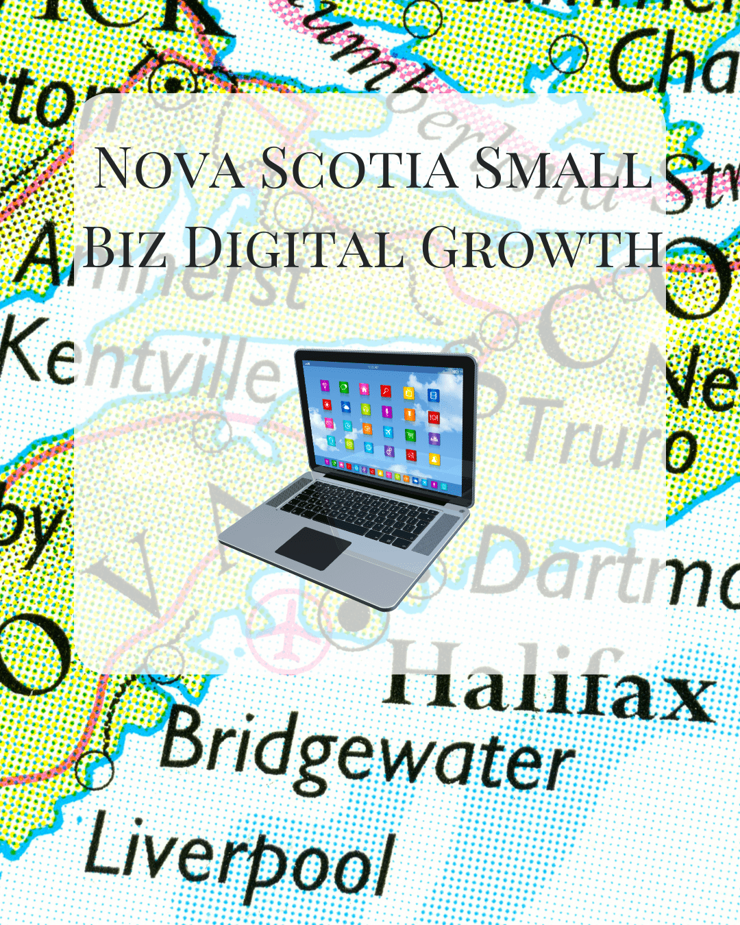 Digital Marketing Boosts NS Small Companies​- NS map with laptop and shop icons, showing digital marketing boosting Nova Scotia small companies in 2025